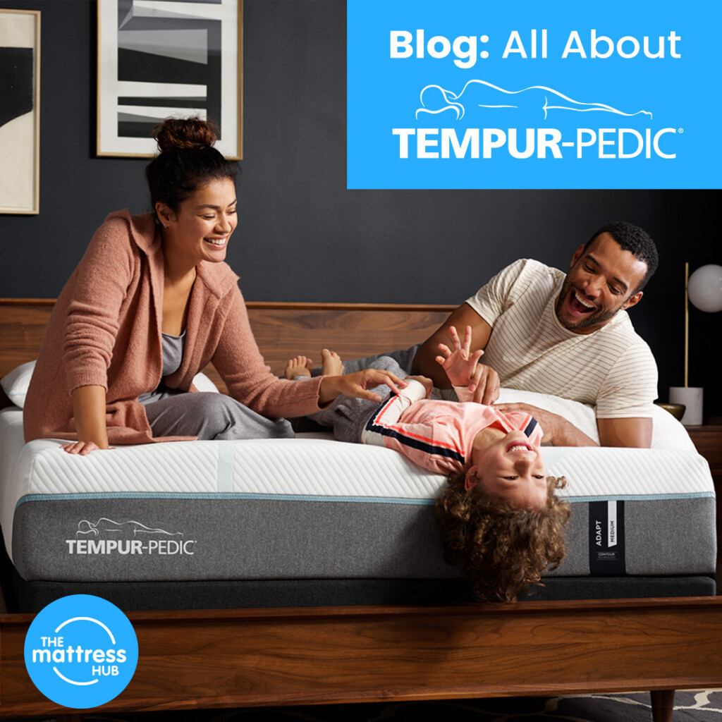 All About Tempur-Pedic - The Mattress Hub