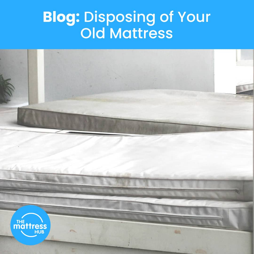 Disposing of Your Old Mattress Blog